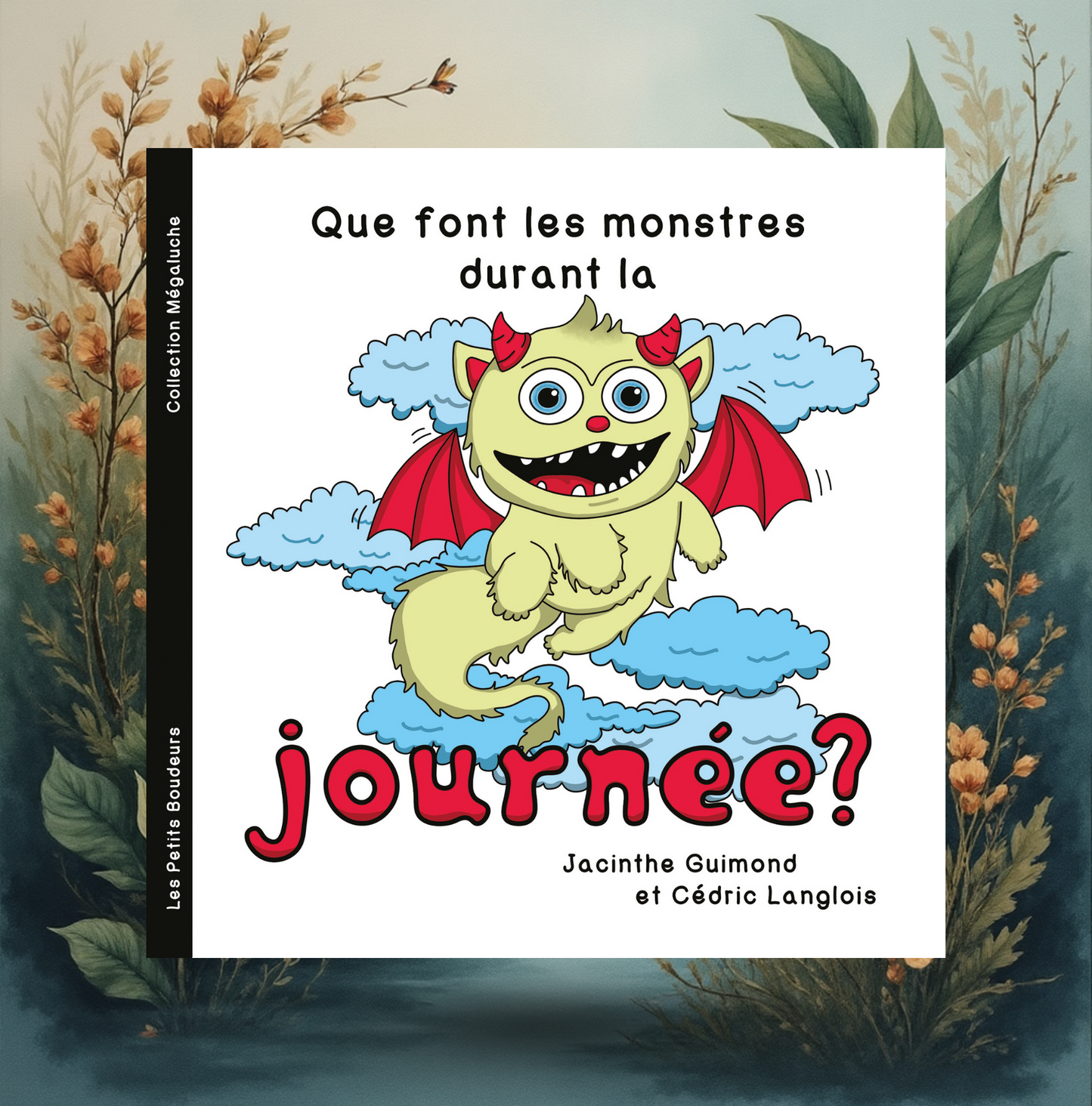 Que font les monstres durant la journée ?